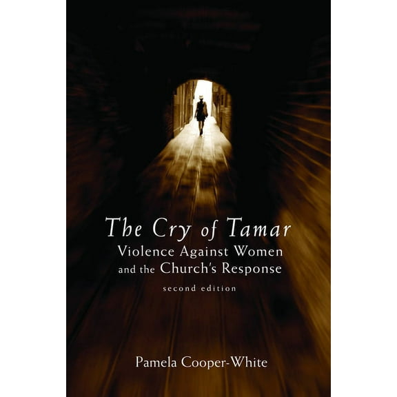 The Cry of Tamar: Violence Against Women and the Church's Response, Second Edition, (Paperback)