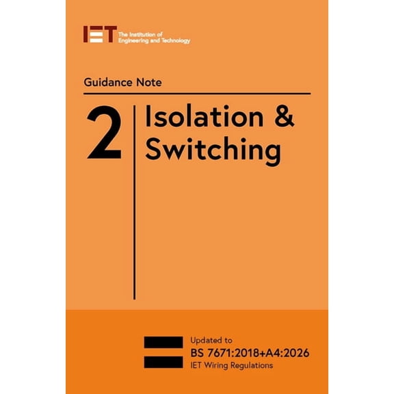 Electrical Regulations Guidance Note 2: Isolation & Switching, (Paperback)