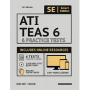 Ati Teas 6 Practice Tests Workbook: 6 Full Length Practice Test Workbook Both in Book + Online, 100 Video Lessons, 1,020 Realistic Questions and Online Flashcards for All Subjects for the Teas Test of