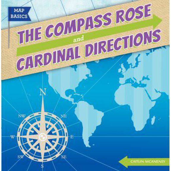 Pre-Owned Map Basics: The Compass Rose and Cardinal Directions (Paperback)