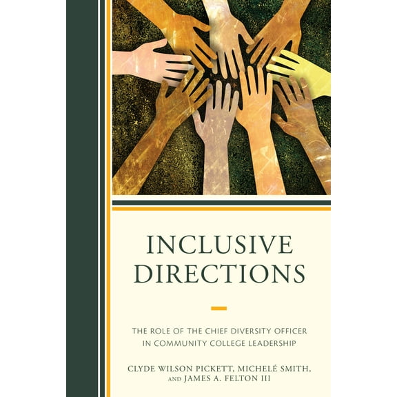Inclusive Directions : The Role of the Chief Diversity Officer in Community College Leadership (Paperback)