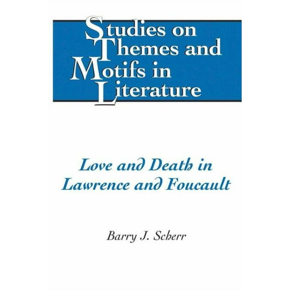 Studies on Themes and Motifs in Literature: Love and Death in Lawrence and Foucault (Hardcover)
