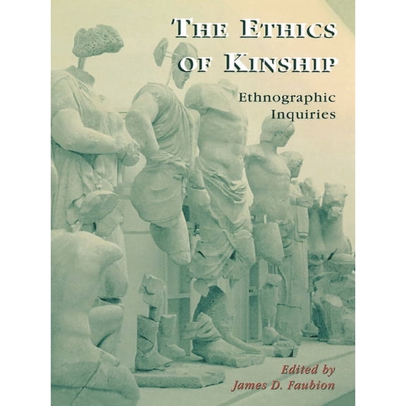 Alterations The Ethics of Kinship: Ethnographic Inquiries, Book 1, (Paperback)