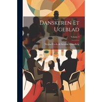 Danskeren Et Ugeblad; Volume 3 (Paperback)