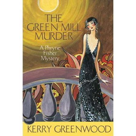 The Green Mill Murder : A Phryne Fisher Mystery (The Best Of Climie Fisher)
