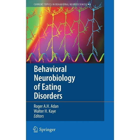 Current Topics in Behavioral Neuroscienc Behavioral Neurobiology of Eating Disorders, Book 6, (Hardcover)
