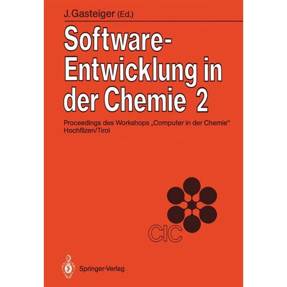 Software-Entwicklung in Der Chemie 2: Proceedings Des 2. Workshops "Computer in Der Chemie" Hochfilzen/Tirol 18.-20. Nov, (Paperback)