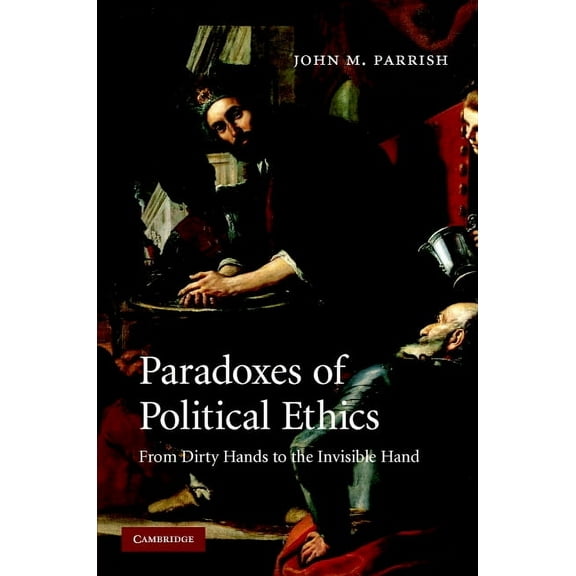 Paradoxes of Political Ethics, (Hardcover)