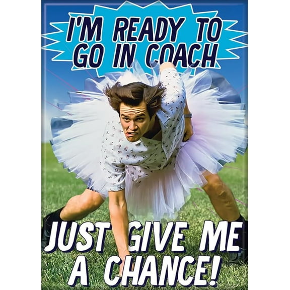 Ace Ventura Pet Detective I'm Ready to Go in Coach 2.5 x 3.5 Inch Magnet