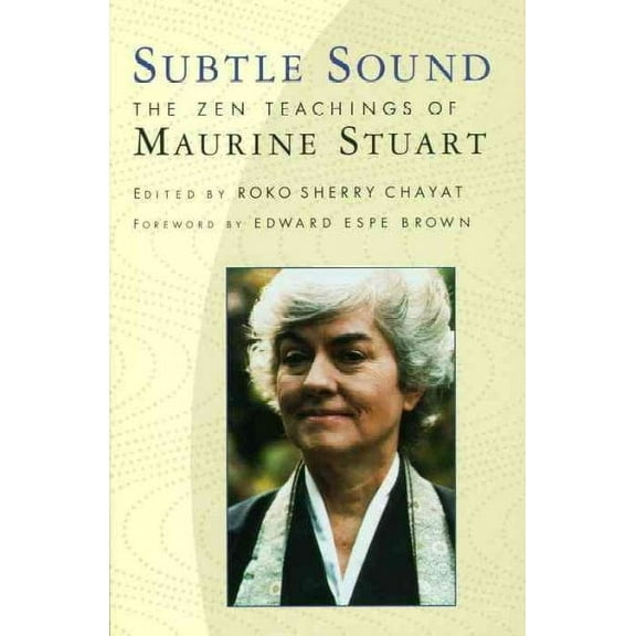 Subtle Sound : The Zen Teachings of Maurine Stuart (Paperback)
