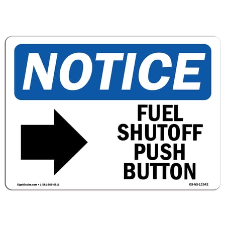 OSHA Notice Sign - Fuel Shutoff Push Button [Right Arrow] Sign With Symbol | Decal | Protect Your Business Work Site | Made in the USA