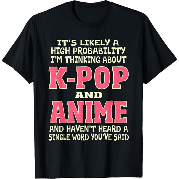 Funny Thinking About K-Pop Anime Sarcastic Quote Girls Teens T-Shirt