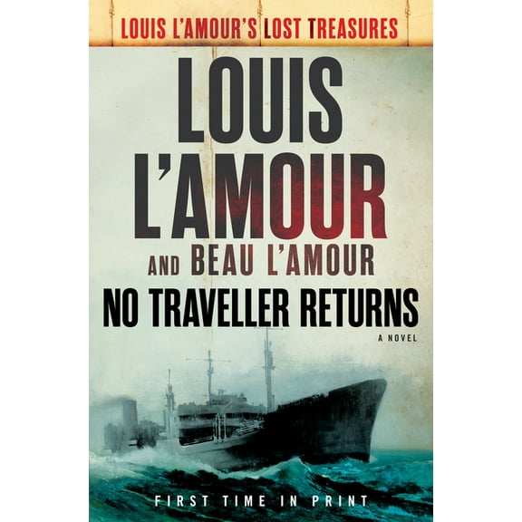 Louis L'Amour's Lost Treasures No Traveller Returns (Lost Treasures), (Hardcover)