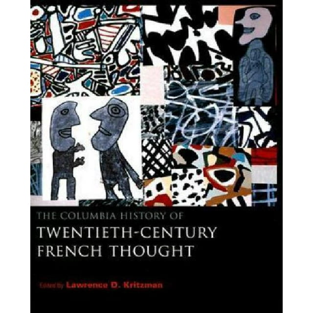 The Columbia History of Twentieth-Century French Thought