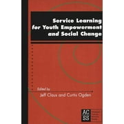 Service Learning for Youth Empowerment and Social Change: Third Printing [Paperback - Used]