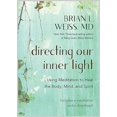 thumbnail image 1 of Pre-Owned Directing Our Inner Light: Using Meditation to Heal the Body, Mind, and Spirit, 9781401961732, 1401961738, Paperback, 3 edition, 1 of 1