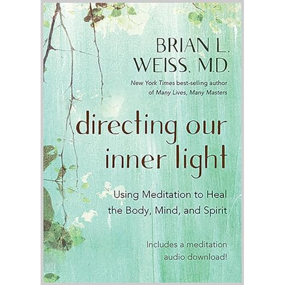 Pre-Owned Directing Our Inner Light: Using Meditation to Heal the Body, Mind, and Spirit, 9781401961732, 1401961738, Paperback, 3 edition