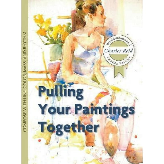 Pulling Your Paintings Together (Hardcover)