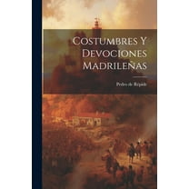 Costumbres y devociones madrileÃ±as, (Paperback)