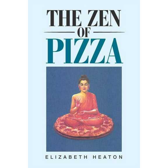 The Zen of Pizza, (Paperback)