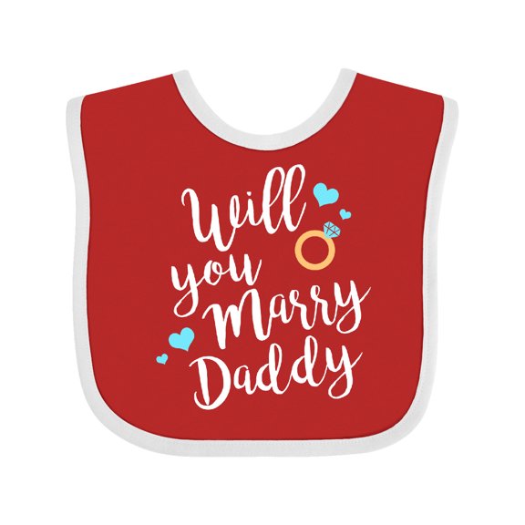 Inktastic Will You Marry Daddy-ring White Boys or Girls Baby Bib