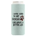 thumbnail image 4 of Dog Themed Gifts For Women I Work Hard So My Frenchie Can Have A Better Life Heart Paw Print 2-Pack Ultra Slim Can Thermocoolers, 4 of 8