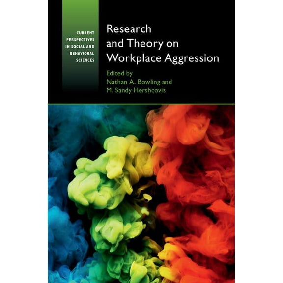 Current Perspectives in Social and Behav Research and Theory on Workplace Aggression, (Paperback)