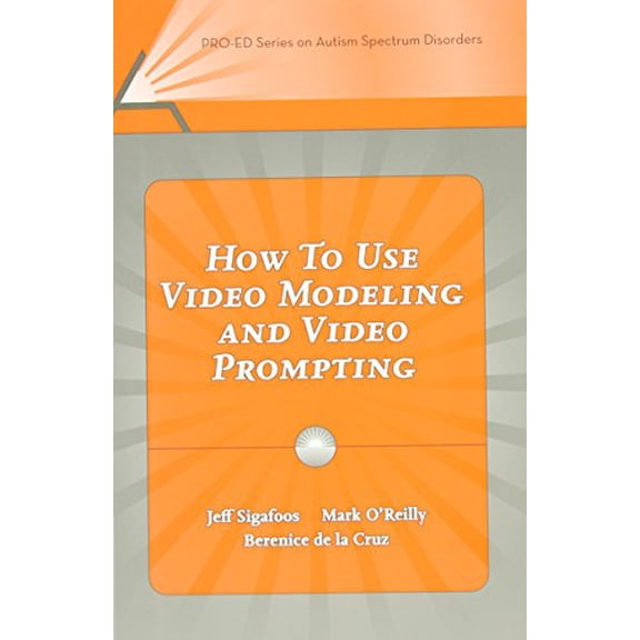 Pre-Owned How to Use Video Modeling and Video Prompting (Pro-ed Series on Autism Spectrum Disorders), 9781416401520, 1416401520, Paperback,