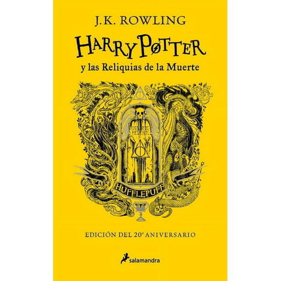 Harry Potter: Harry Potter Y Las Reliquias de la Muerte (20 Aniv. Hufflepuff) / Harry Potter a ND the Deathly Hallows (Hufflepuff) (Hardcover)