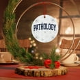 thumbnail image 4 of Pathology Pathologist Graduation Gifts Ornament Quote Christmas Home Decor, 4 of 4