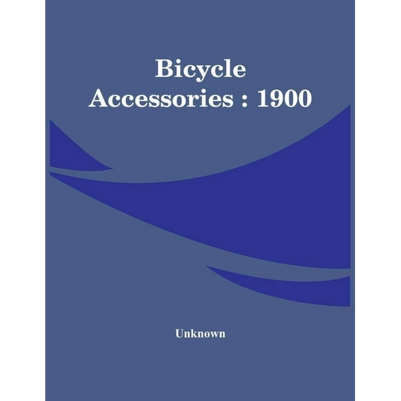 Bicycle Accessories: 1900, (Paperback)