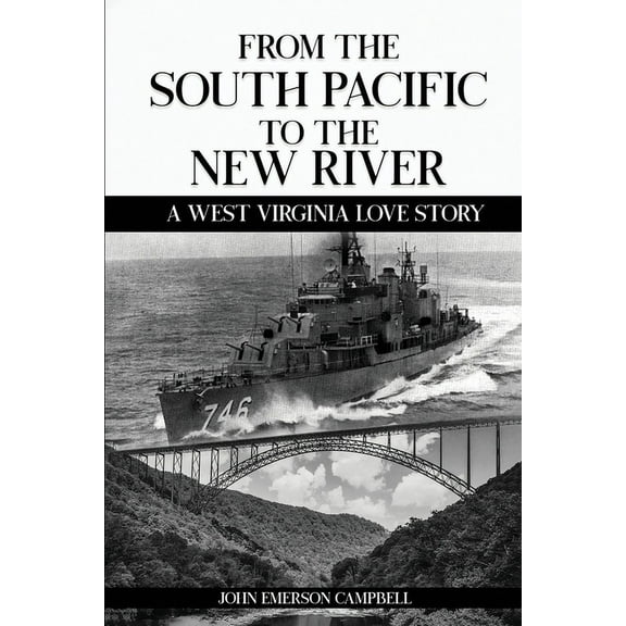 From the South Pacific to the New River: A West Virginia Love Story, (Paperback)