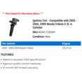 thumbnail image 2 of Ignition Coil - Compatible with 2005 - 2006, 2008 Mazda Tribute 2.3L 4-Cylinder, 2 of 2
