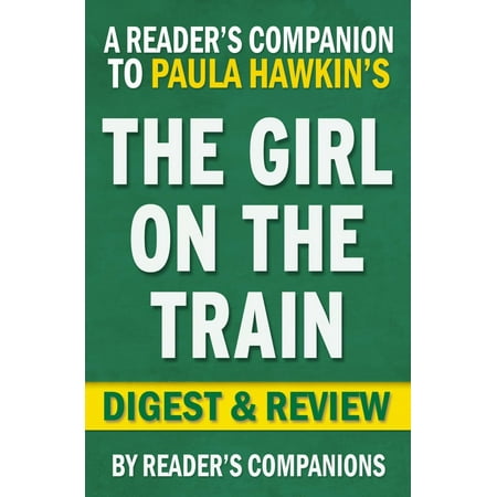 - The Girl on the Train by Paula Hawkins | Digest & Review - eBook