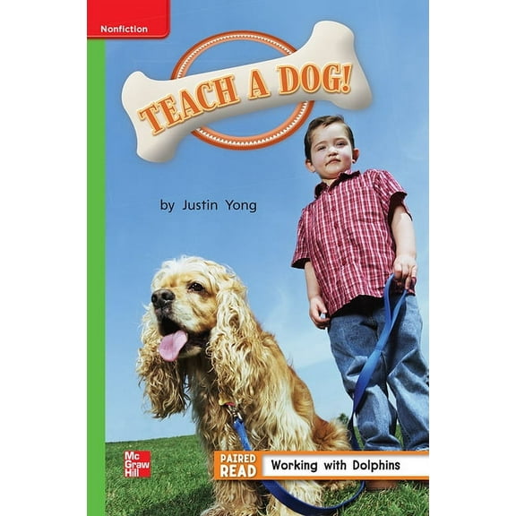 Reading Wonders Leveled Reader Teach a Dog!: Beyond Unit 4 Week 5 Grade 1, (Hardcover)