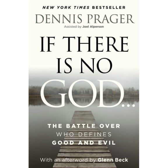 If There Is No God: The Battle Over Who Defines Good and Evil, (Hardcover)