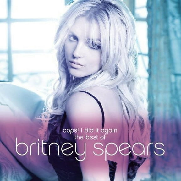 Britney Spears - Oops I Did It Again-The Best Of Britney Spears - Music & Performance - CD