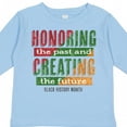 thumbnail image 4 of Inktastic Honoring the Past and Creating the Future Black History Boys or Girls Long Sleeve Toddler T-Shirt, 4 of 5