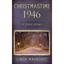 Christmastime Christmastime 1946: A Love Story, Book 9, (Paperback)