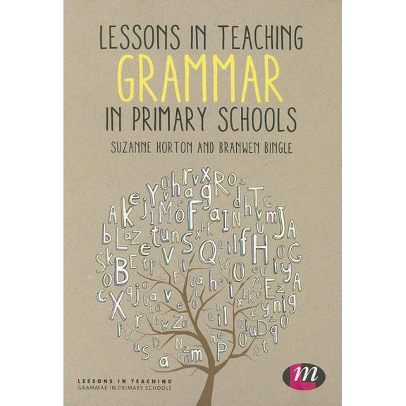 Lessons in Teaching Lessons in Teaching Grammar in Primary Schools, (Paperback)