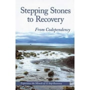 Stepping Stones To Recovery From Codependency: Experience The Miracle Of 12 Step Recovery [Paperback - Used]