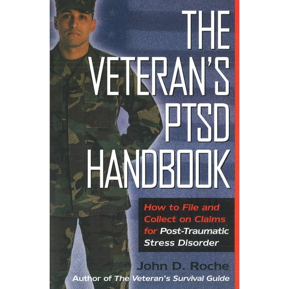 The Veteran's PTSD Handbook : How to File and Collect on Claims for Post-Traumatic Stress Disorder (Paperback)