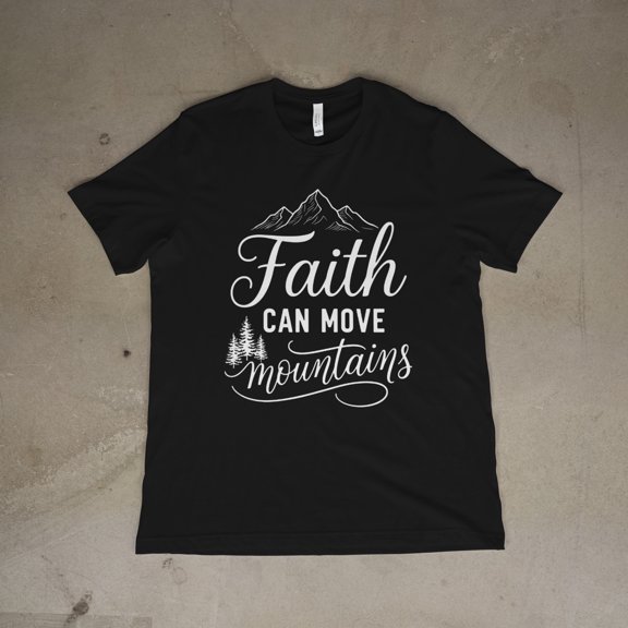 Faith Can Move Mountains Christian Graphic T-Shirt
