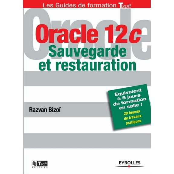Oracle 12C, sauvegarde et restauration (Paperback)