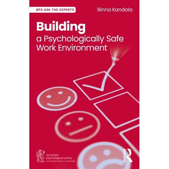 Bps Ask the Experts in Psychology Building a Psychologically Safe Work Environment, (Paperback)