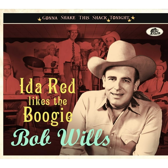 Bob Wills - Ida Red Likes The Boogie: Gonna Shake This Shack Tonight - Music & Performance - CD