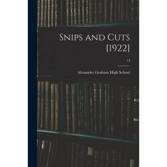 Snips and Cuts [1922]; 13, (Paperback)