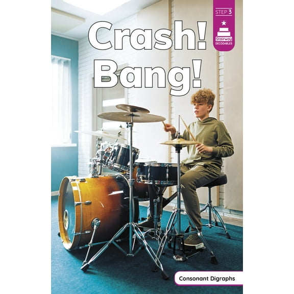 Stairway Decodables Nonfiction Step 3 Crash! Bang!, (Paperback)