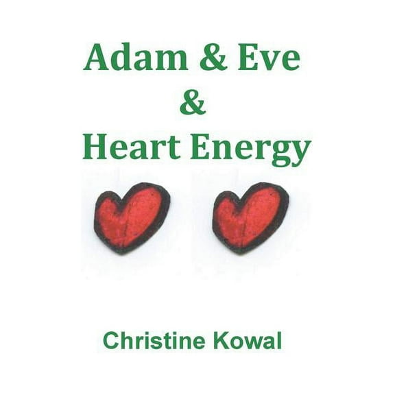 Adam & Eve & Heart Energy (Paperback)