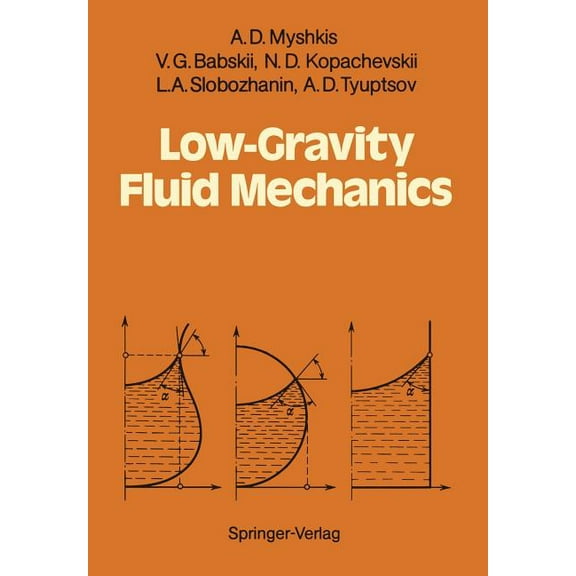 Low-Gravity Fluid Mechanics: Mathematical Theory of Capillary Phenomena, (Paperback)